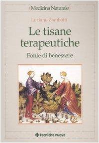 Le tisane terapeutiche. Fonte di benessere