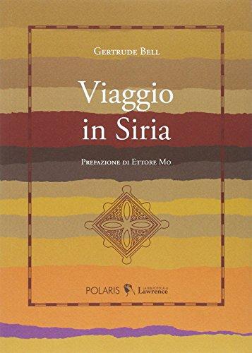 Viaggio in Siria - Gertrude Bell