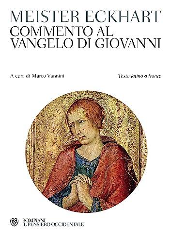 Commento al Vangelo di Giovanni - Meister Eckhart