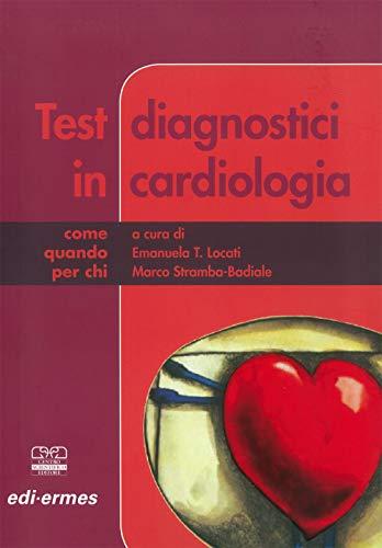 Test Diagnostici in Cardiologia: Guida Completa per la Diagnosi Cardiovascolare