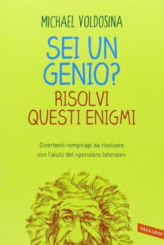 Sei un genio? Risolvi questi enigmi