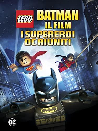 LEGO Batman: Il Film - DC Super Heroes Unite