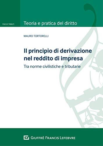 Principio di derivazione nel reddito d'impresa: Guida completa e aggiornata