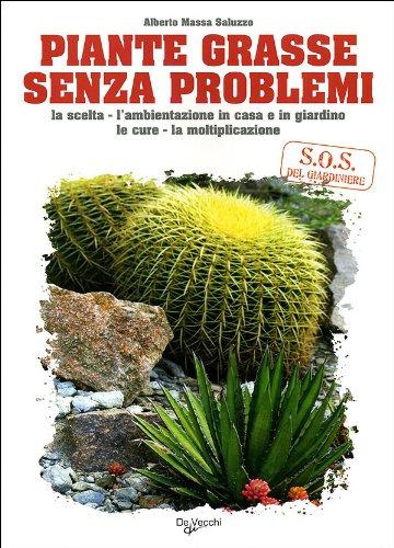Piante grasse senza problemi - Alberto Massa Saluzzo