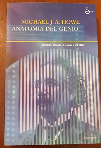 Anatomia del genio. Einstein, Darwin, Dickens e gli altri