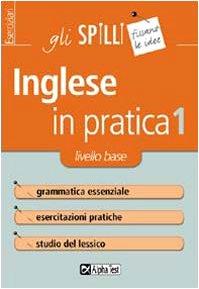 L'inglese in pratica - Livello base (Vol. 1)