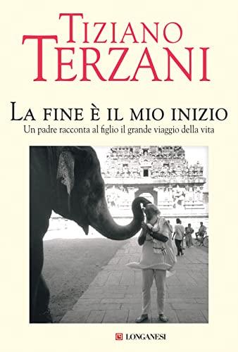 La fine è il mio inizio - Tiziano Terzani
