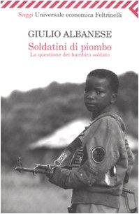 Soldatini di Piombo: Il Dramma dei Bambini Soldato in Uganda e Sierra Leone