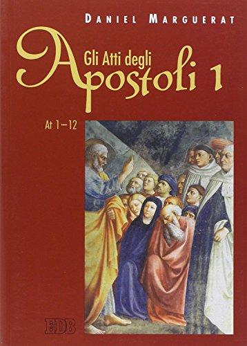 Gli Atti degli apostoli. Atti 1-12 (Vol. 1)