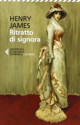 Ritratto di signora - Henry James - Feltrinelli