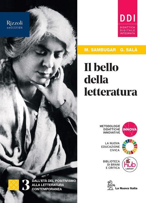 Il bello della letteratura. Con Contenuti di base, Laboratorio di metodo. Per le Scuole superiori. Con e-book. Con espansione online (Vol. 3)