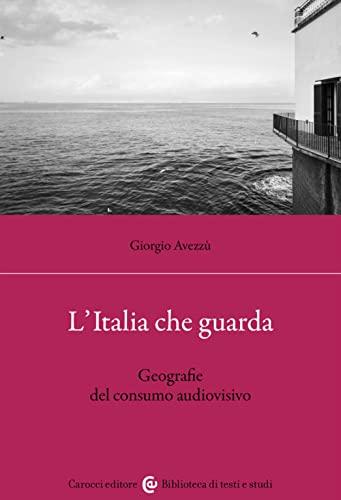 L'Italia che guarda: Geografie del consumo audiovisivo