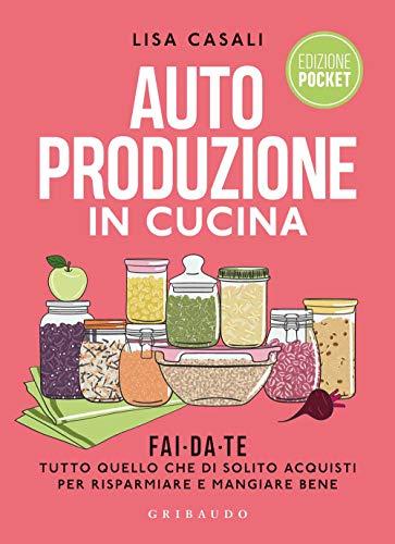 Autoproduzione in cucina - Pocket