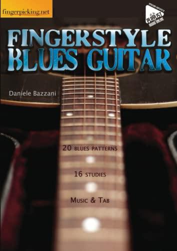 Fingerstyle Blues Guitar: 20 Blues Patterns - 16 Studies - Music & Tab