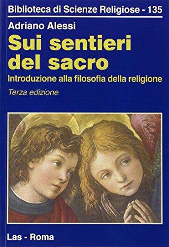 Sui sentieri del sacro. Introduzione alla filosofia della religione