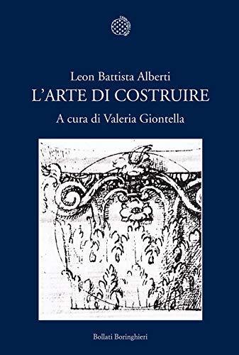 L'arte di Costruire di Leon Battista Alberti