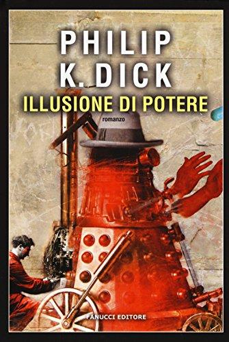 Illusione di potere - Philip K. Dick