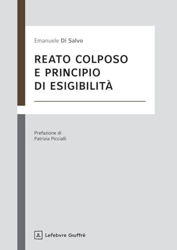 Reato colposo e principio di esigibilità