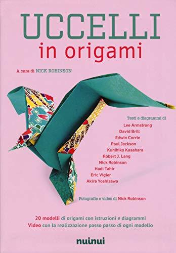 Uccelli in origami. Ediz. a colori