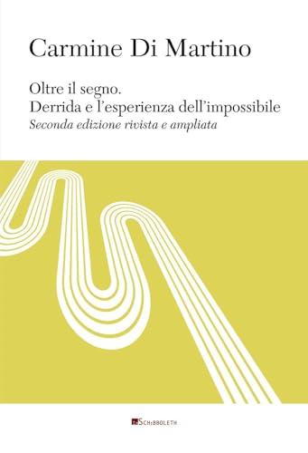 Oltre il segno. Derrida e l'esperienza dell'impossibile