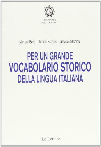 Per un grande vocabolario storico della lingua italiana
