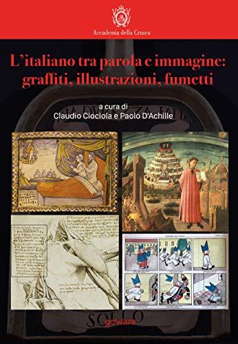 L’italiano tra parola e immagine: graffiti, illustrazioni, fumetti