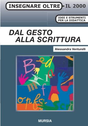 Dal gesto alla scrittura: un metodo per imparare a scrivere bene