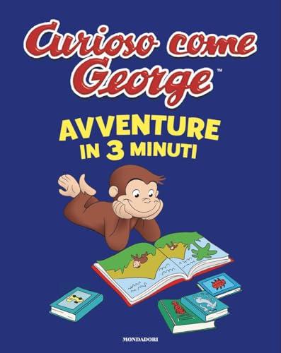 Avventure in 3 minuti. Curioso come George. Ediz. a colori