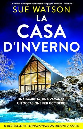 La casa d'Inverno: Un thriller psicologico avvincente