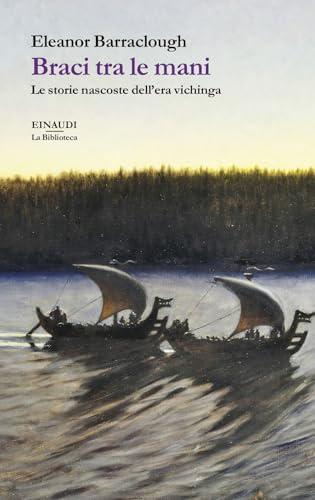 Braci tra le mani. Le storie nascoste dell'era vichinga