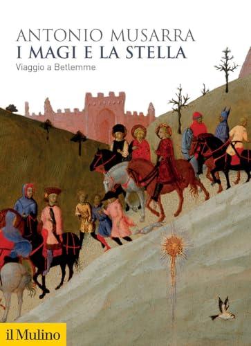 I Magi e la stella: viaggio a Betlemme