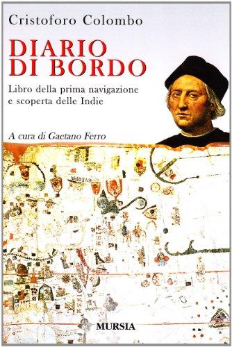 Diario di bordo libro della prima navigazione e scoperta delle Indie