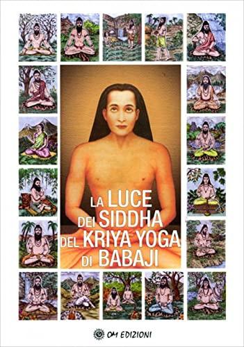 La Luce dei Siddha del Kriya Yoga di Babaji