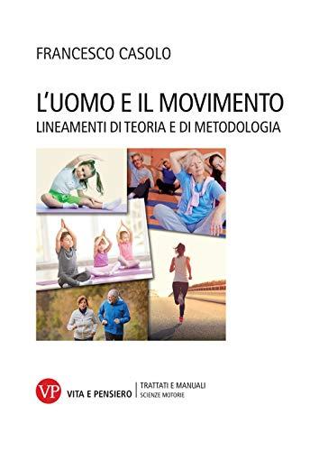 L'uomo e il movimento. Lineamenti di teoria e di metodologia