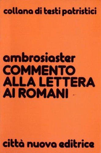 Commento alla Lettera ai Romani - Ambrosiaster
