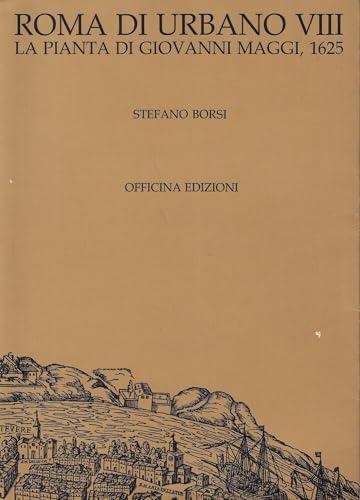 Roma di Urbano VIII. La pianta di Giovanni Maggi (1625)