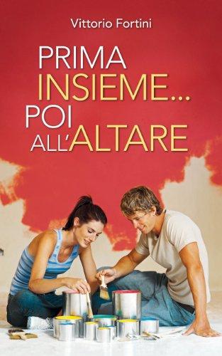 Prima insieme... poi all'altare. Corso di preparazione per coppie conviventi che chiedono il matrimonio