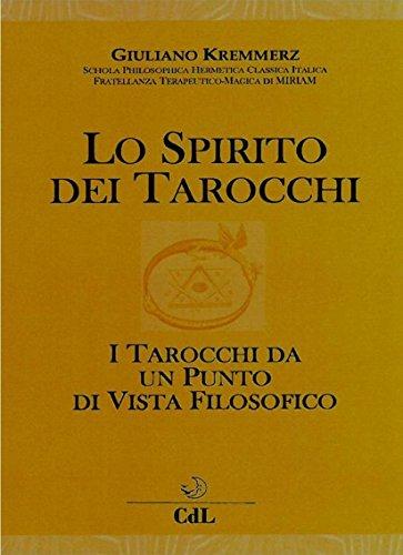 Lo Spirito dei Tarocchi: I Tarocchi dal punto di vista filosofico