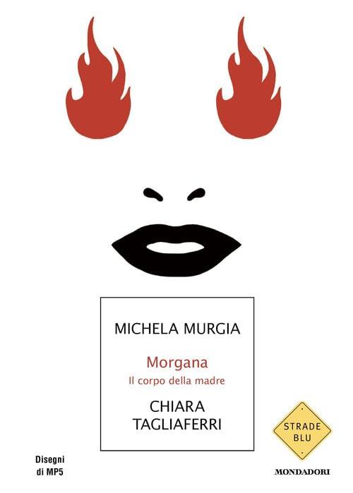 Morgana il corpo della madre