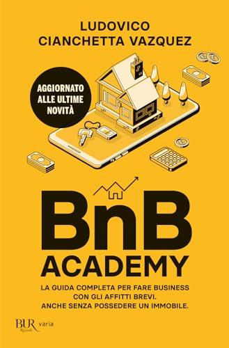 BnB Academy: La Guida Completa per il Business degli Affitti Brevi