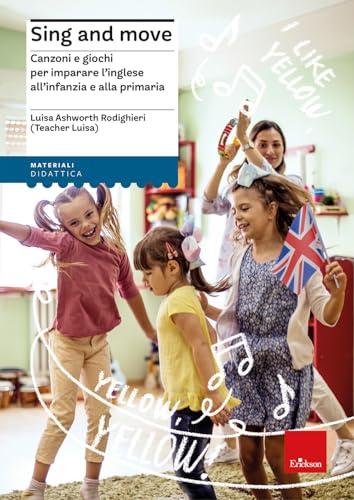 Sing and Move: Canzoni e Giochi per Imparare l'Inglese