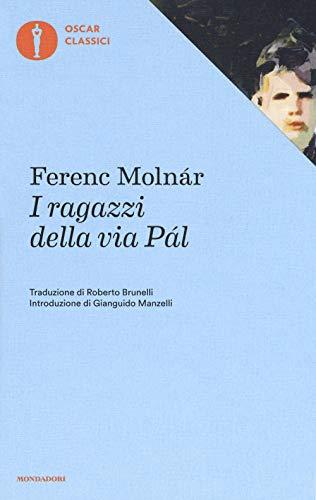 I ragazzi della via Pál - Ferenc Molnár - Mondadori