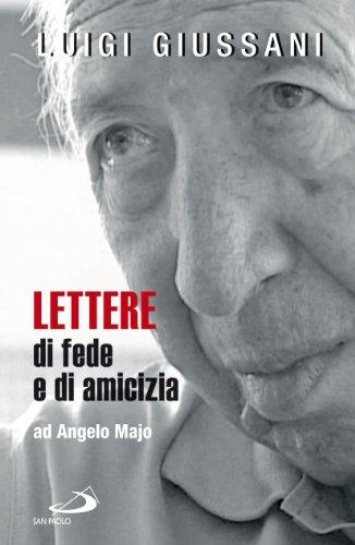 Lettere di fede e di amicizia ad Angelo Majo