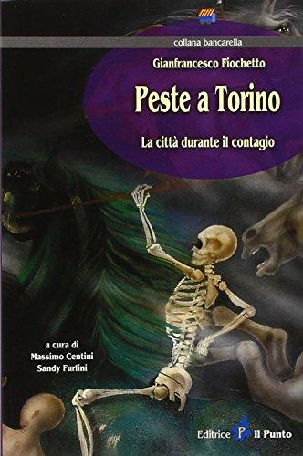 Peste a Torino. La città durante il contagio