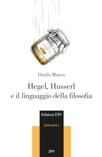 Hegel, Husserl e il linguaggio della filosofia
