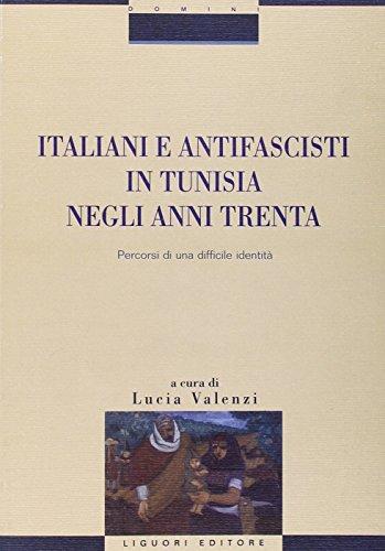 Italiani e antifascisti in Tunisia negli anni Trenta. Percorsi di una difficile identità
