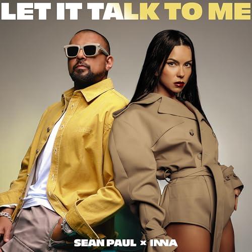 Let It Talk To Me - Sean Paul & INNA