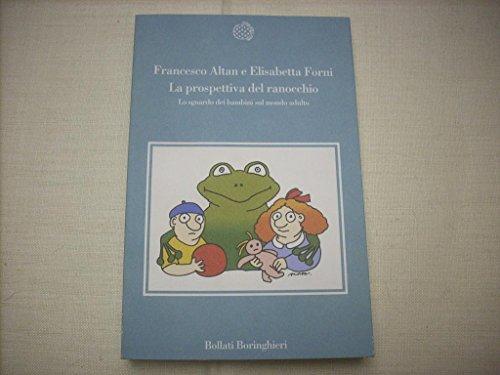 La prospettiva del ranocchio: lo sguardo dei bambini sul mondo adulto