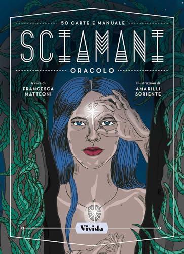 Sciamani. Oracolo