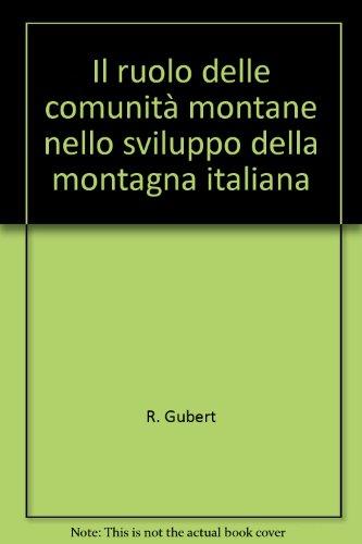 Il ruolo delle comunità montane nello sviluppo della montagna italiana